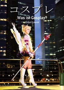 コスプレ: Was ist Cosplay?